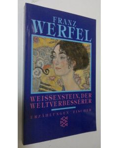 Kirjailijan Franz Werfel käytetty kirja Weissenstein, der Weltverbesserer (ERINOMAINEN)