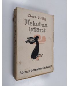 Kirjailijan Clara Viebig käytetty kirja Hekuban tyttäret