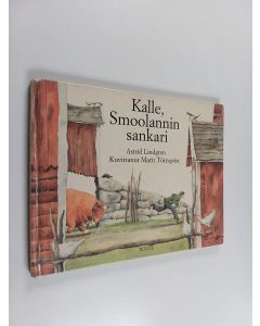 Kirjailijan Astrid Lindgren käytetty kirja Kalle, Smoolannin sankari