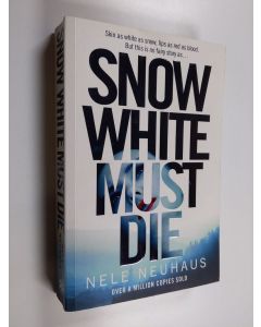 Kirjailijan Nele Neuhaus käytetty kirja Snow White Must Die