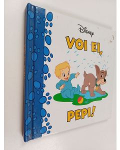 Kirjailijan Walt Disney & Johnny Zeuthen käytetty kirja Voi ei, Pepi!
