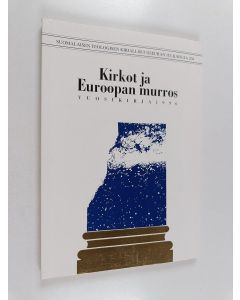 käytetty kirja Kirkot ja Euroopan murros : STKS:n symposiumissa marraskuussa 1995 pidetyt esitelmät