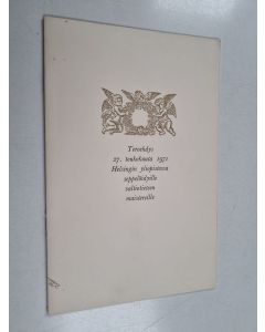käytetty teos Tervehdys 27. toukokuuta 1971 Helsingin yliopistossa seppelöidyille valtiotieteen maistereille
