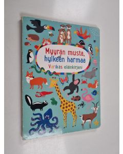 Kirjailijan Nastja Holtfreter käytetty kirja Myyrän musta, hylkeen harmaa : värikäs eläinkirjani