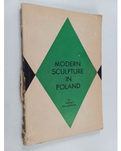Kirjailijan Jadwiga Jarnuszkiewicz käytetty kirja Modern sculpture in Poland