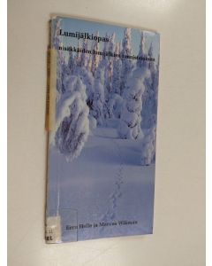 Kirjailijan Eero Helle käytetty kirja Lumijälkiopas : nisäkkäiden lumijälkien tunnistaminen