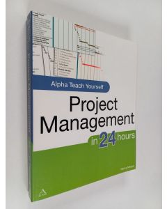 Kirjailijan Nancy Mingus käytetty kirja Alpha teach yourself project management in 24 hours