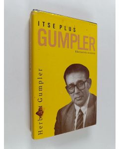 Kirjailijan Herbert Gumpler käytetty kirja Itse plus Gumpler : rikosjuristin muistoja