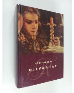Kirjailijan F. M Dostojevski käytetty kirja Riivaajat
