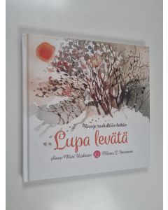 Kirjailijan Anna-Mari Kaskinen & Minna L. Immonen käytetty kirja Lupa levätä : runoja rauhallisiin hetkiin