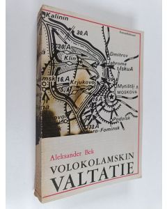 Kirjailijan Aleksander Bek käytetty kirja Volokolamskin valtatie