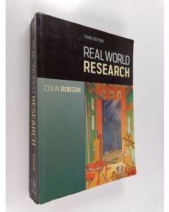 Kirjailijan Colin Robson käytetty kirja Real world research : a resource for users of social research methods in applied settings