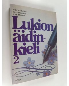 Kirjailijan Riitta Korhonen käytetty kirja Lukion äidinkieli 2
