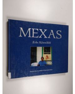 Kirjailijan Esko Männikkö käytetty kirja Mexas