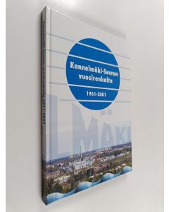 käytetty kirja Kannelmäki-seuran vuosirenkaita