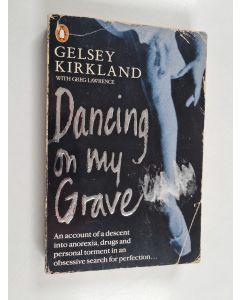 Kirjailijan Gelsey Kirkland käytetty kirja Dancing on My Grave