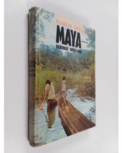 Kirjailijan Hakon Mielche käytetty kirja Maya : Kadonnut valtakunta