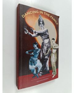 Kirjailijan Sukanya Rahman käytetty kirja Dancing in the Family : An Unconventional Memoir of Three Women