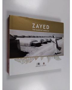 käytetty kirja Zayed : the saadiyat miracle