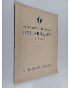 käytetty kirja Porvoon urheilijat ry. : Juhlajulkaisu 1922-1947