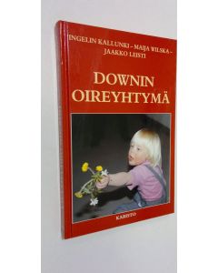 Kirjailijan Ingelin Kallunki käytetty kirja Downin oireyhtymä : opas vanhemmille (ERINOMAINEN)