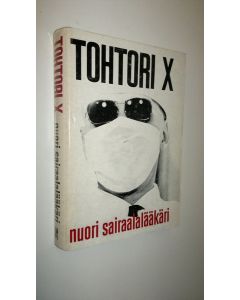 Tekijän Tohtori X  käytetty kirja Nuori sairaalalääkäri