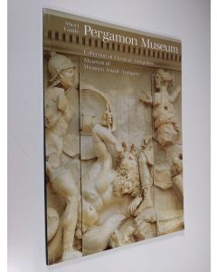 käytetty teos Short guide Pergamon Museum : collection of classical antiquities, Museum of Western Asiatic Antiquity