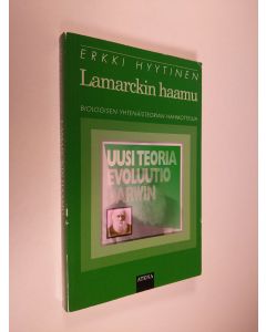 Kirjailijan Erkki Hyytinen käytetty kirja Lamarckin haamu : biologisen yhtenäisteorian hahmottelua