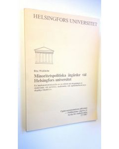 Kirjailijan Rita Wickholm käytetty kirja Minoritetspolitiska åtgärder vid Helsingfors universitet
