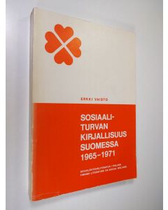 Kirjailijan Erkki Vaisto käytetty kirja Sosiaaliturvan kirjallisuus Suomessa 1965-1971 Litteratur i socialskydd i Finland = Literature on social security in Finland