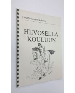 Kirjailijan Liisa Kyllönen käytetty teos Hevosella kouluun