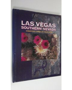 Kirjailijan Jack Sheehan käytetty kirja Las Vegas, southern Nevada : hometown living Las Vegas style : Las Vegas stories