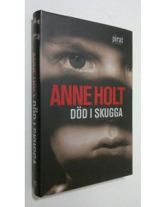 Kirjailijan Anne Holt käytetty kirja Död i skugga