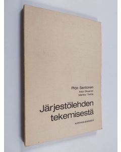 Kirjailijan Pirjo Santonen käytetty kirja Järjestölehden tekemisestä