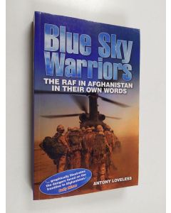 Kirjailijan Antony Loveless käytetty kirja Blue Sky Warriors : The RAF in Afghanistan in Their Own Words