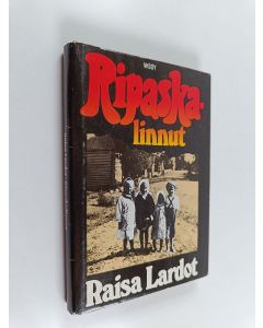 Kirjailijan Raisa Lardot käytetty kirja Ripaskalinnut