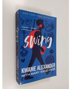 Kirjailijan Kwame Alexander käytetty kirja Swing