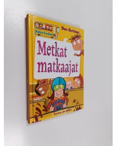 Kirjailijan Dan Gutman käytetty kirja Metkat matkaajat