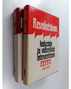 käytetty kirja Revolutsioon, kodusõda ja välisriikide interventsioon Eestis (1917-1920) : köide 1-2