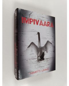Kirjailijan Martti Linna käytetty kirja Impivaara : rikosromaani