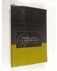 Kirjailijan Alexandre Havard käytetty kirja Virtuous leadership : an agenda for personal excellence