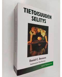 Kirjailijan Daniel C. Dennett käytetty kirja Tietoisuuden selitys