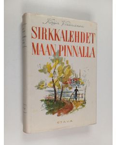 Kirjailijan Kaija Väänänen käytetty kirja Sirkkalehdet maan pinnalla