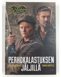 Kirjailijan Kari Hietalahti & Tommi Korpela uusi kirja Perhokalastuksen jäljillä