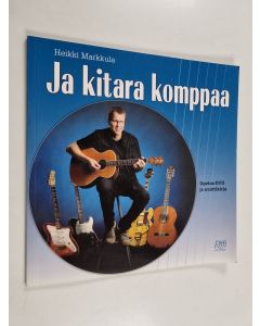 Kirjailijan Heikki Markkula käytetty kirja Ja kitara komppaa