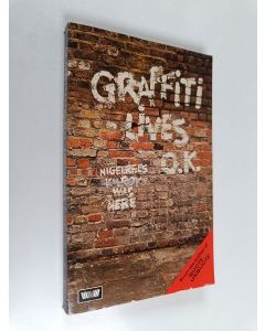 Kirjailijan Nigel Rees käytetty kirja Graffiti Lives, O.K.