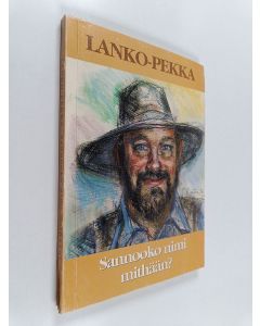 Kirjailijan Lanko-Pekka käytetty kirja Sannooko nimi mithään?