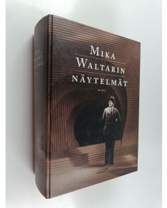 Kirjailijan Mika Waltari käytetty kirja Mika Waltarin näytelmät