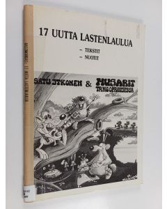 Kirjailijan Satu Itkonen käytetty kirja 17 uutta lastenlaulua : Tekstit, nuotit