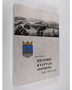 Kirjailijan Päiviö Tommila käytetty kirja Helsinki kylpyläkaupunkina 1830-1850-luvuilla